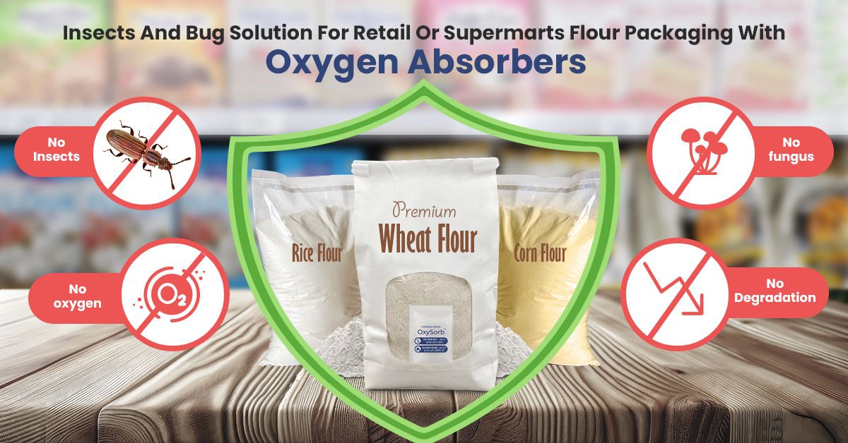  Insects And Bug Solution For Retail Or Super Marts Flour Packaging With Oxygen Absorbers