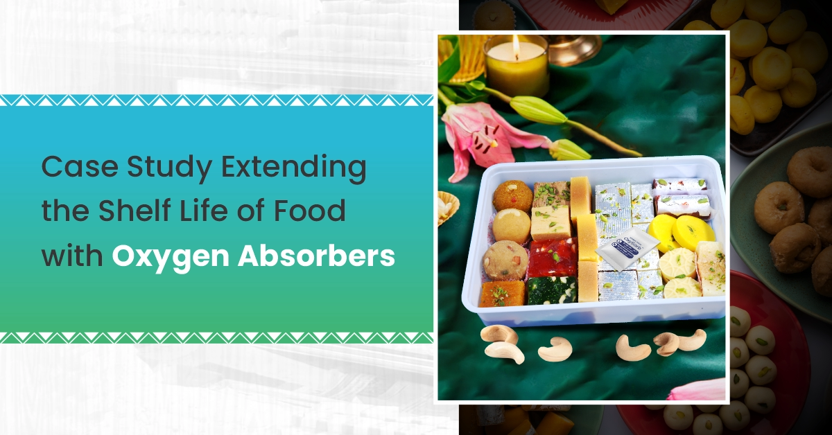 Case study extending the shelf life of traditional sweets with oxygen absorbers
